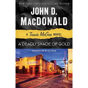 A Deadly Shade of Gold: A Travis McGee Novel: 5