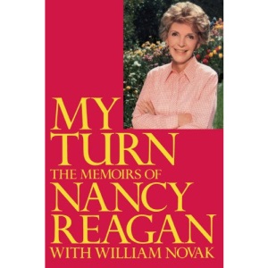 My Turn: The Memoirs of Nancy Reagan