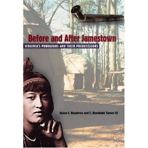 Before and After Jamestown: The Powhatans and Their Predecessors (Native Peoples, Cultures and Places of the South-eastern United States)