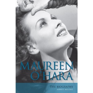 Maureen O'Hara: The Biography (Screen Classics)