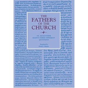 St Augustine: Eighty-Three Different Questions: Vol. 70 (Fathers of the Church Series)
