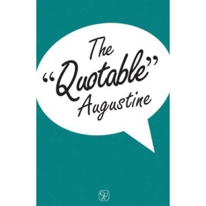 The Quotable Augustine