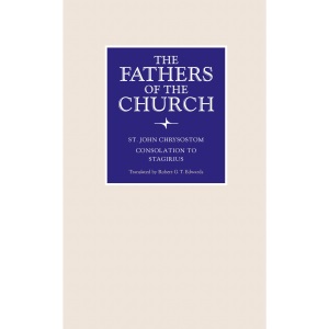 Consolation to Stagirius (Fathers of the Church Series)