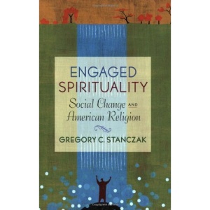 Engaged Spirituality: Social Change and American Religion