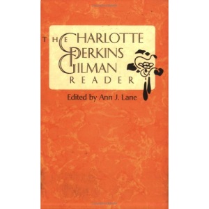 The Charlotte Perkins Gilman Reader