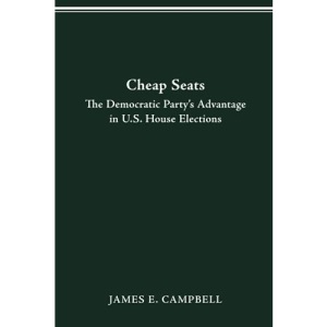 CHEAP SEATS: THE DEMOCRATIC PARTY'S ADVANTAGE IN U.S. HOUSE ELECTIONS (PARLIAMENTS & LEGISLATURES)