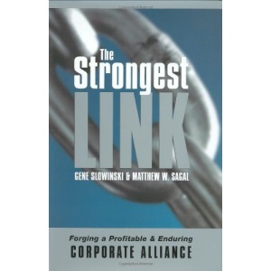 The Strongest Link - Forging a Profitable and Enduring Corporate Alliance