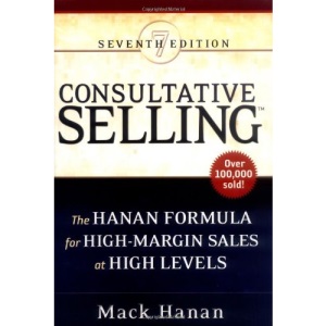 Consultative Selling: The Hanan Formula for High-margin Sales at High Levels