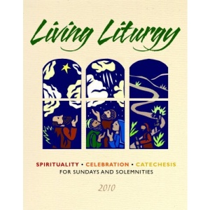 Living Liturgy - Year C: Spirituality, Celebration, and Catechesis for Sundays and Solemntities