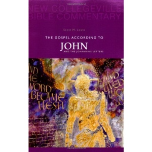 The Gospel According to John and the Johannine Letters: Pt. 4 (New Collegeville Bible Commentary)