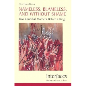 Nameless, Blameless, and Without Shame: Two Cannibal Mothers Before a King (Interfaces)