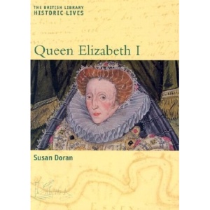 Queen Elizabeth I (Historic Lives Series)