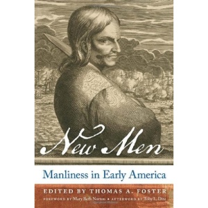 New Men: Manliness in Early America