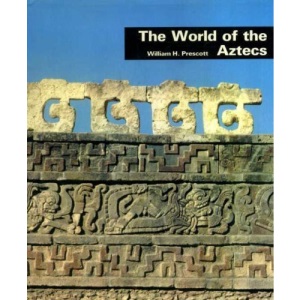 The world of the Aztecs
