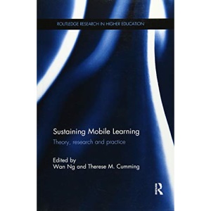 Sustaining Mobile Learning: Theory, research and practice (Routledge Research in Higher Education)
