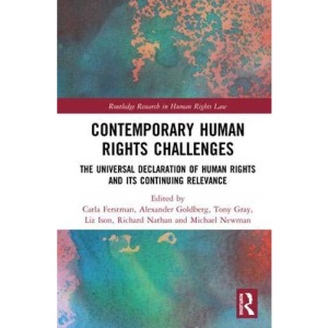 Contemporary Human Rights Challenges: The Universal Declaration of Human Rights and its Continuing Relevance (Routledge Research in Human Rights Law)