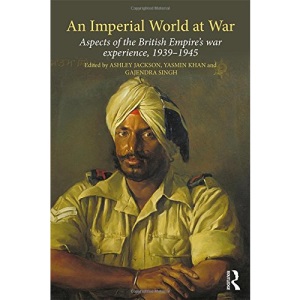 An Imperial World at War: The British Empire, 1939–45