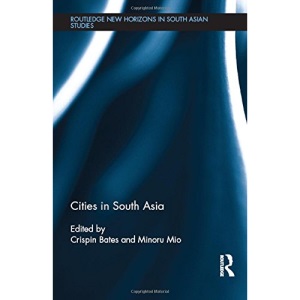 Cities in South Asia (Routledge New Horizons in South Asian Studies)