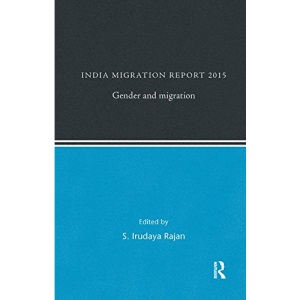 India Migration Report 2015: Gender and Migration