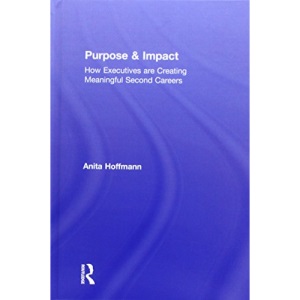 Purpose & Impact: How Executives are Creating Meaningful Second Careers