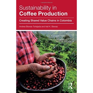 Sustainability in Coffee Production: Creating Shared Value Chains in Colombia