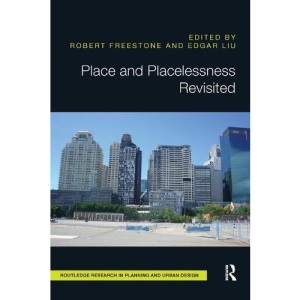 Place and Placelessness Revisited