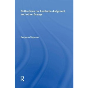 Reflections on Aesthetic Judgment and other Essays