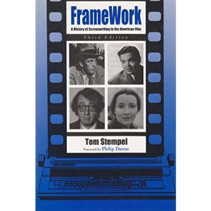 Framework: A History of Screenwriting in the American Film (Television) (Television and Popular Culture)