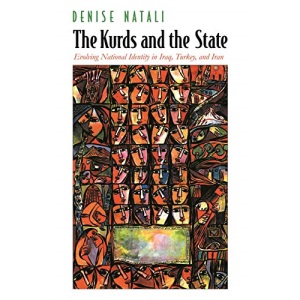 The Kurds and the State: Evolving National Identity in Iraq, Turkey, and Iran (Contemporary Issues in the Middle East)