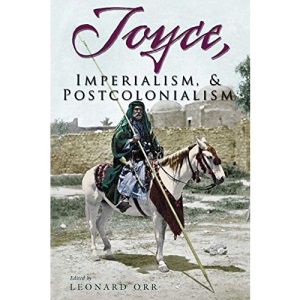 Joyce, Imperialism, and Postcolonialism (Irish Studies)