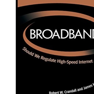 Broadband: Should We Regulate High-Speed Internet Access?