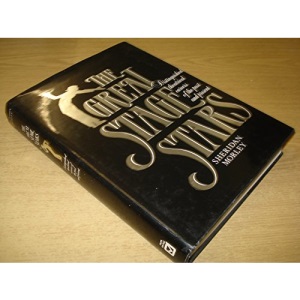 The Great Stage Stars: Distinguished Theatrical Careers of the Past and Present