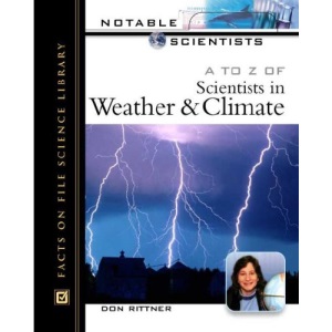 A-Z of Scientists in Weather and Climate (Notable Scientists)