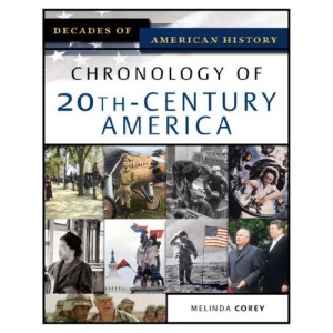 Chronology of 20th-century America (Decades of American History)