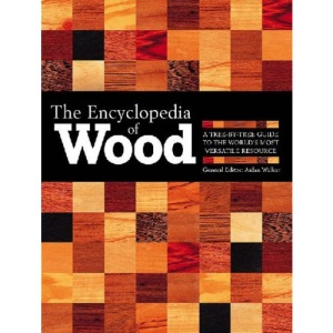 The Encyclopedia of Wood: A Tree-by-tree Guide to the World's Most Versatile Resource