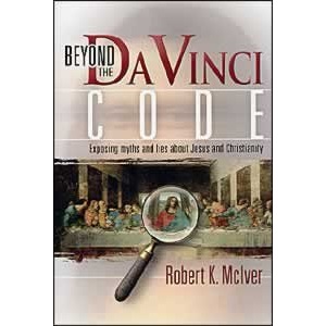Beyond the Da Vinci Code : Exposing Myths and Lies