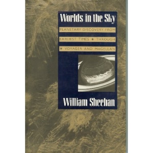 Worlds in the Sky: Planetary Discovery from Earliest Times Through Voyager and Magellan