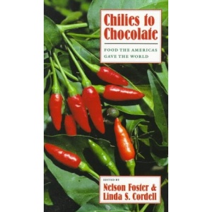 Chilies to Chocolate: Food the Americas Gave the World