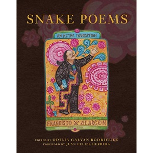 Snake Poems: An Aztec Invocation (Camino del Sol)