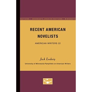 Recent American Novelists - American Writers 22: University of Minnesota Pamphlets on American Writers (University of Minnesota Pamphlets on American Writers (Paperback))