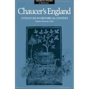 Chaucers England: Literature in Historical Context: 4 (Medieval Cultures)