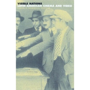 Visible Nations: Latin American Cinema and Video