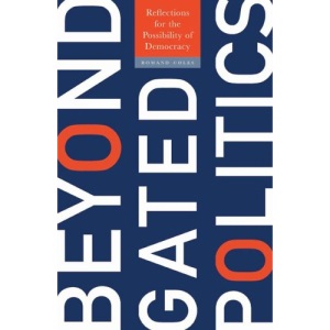 Beyond Gated Politics: Reflections for the Possibility of Democracy