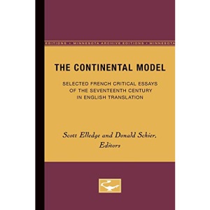 The Continental Model: Selected French Critical Essays of the Seventeenth Century in English Translation