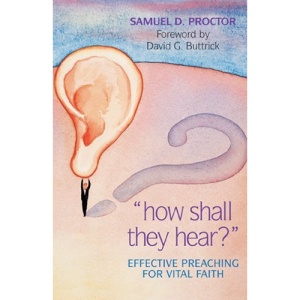 How Shall They Hear?: Effective Preaching for Vital Faith (Cool Karate School)