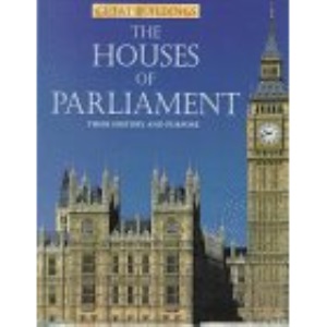 The Houses of Parliament: 4 (Great Buildings)