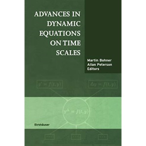 Advances in Dynamic Equations on Time Scales