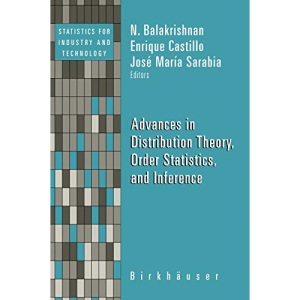 Advances in Distribution Theory, Order Statistics, and Inference (Statistics for Industry and Technology)