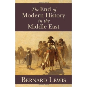 The End of Modern History in the Middle East (Herbert and Jane Dwight Working Group on Islamism and the International Order)