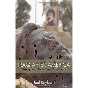 Iraq After America: Strongmen, Sectarians, Resistance (Hoover Institution Press Publication (Hardcover))